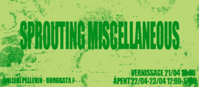 SPROUTING MISCELLANEOUS - GRUPPEUTSTILLING