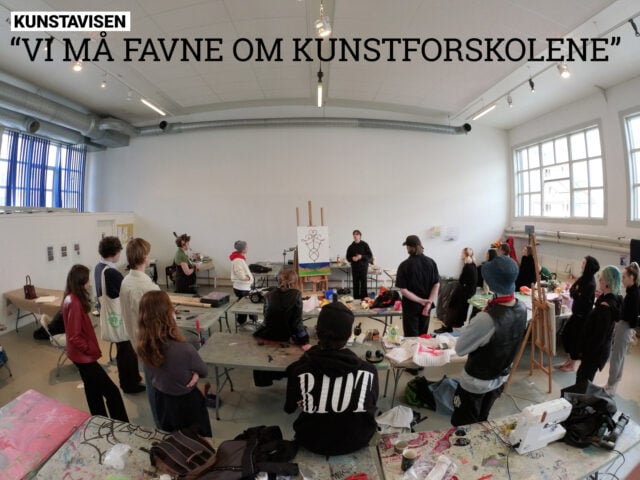 - Vi må favne om Kunstforskolene - Vi må favne om Kunstforskolene